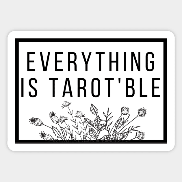 Everything is Tarot'ble Sticker by huemans of the universe